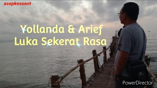 Download Lagu Yollanda \u0026 Arief - Luka Sekerat Rasa || lirik || asepkessent MP3 Download Lagu Yollanda \u0026 Arief - Luka Sekerat Rasa || lirik || asepkessent MP3