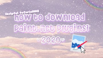 ♡ HOW TO INSTALL PAINT.NET PLUGINS 2020 ♡