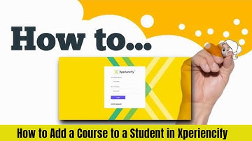 How to add a Course to a Student in Xperiencify