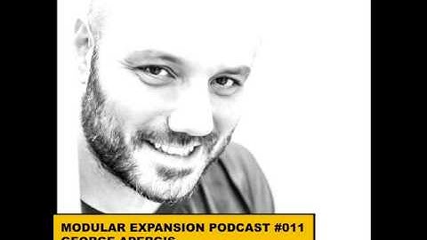 MODULAR EXPANSION PODCAST #011 | GEORGE APERGIS