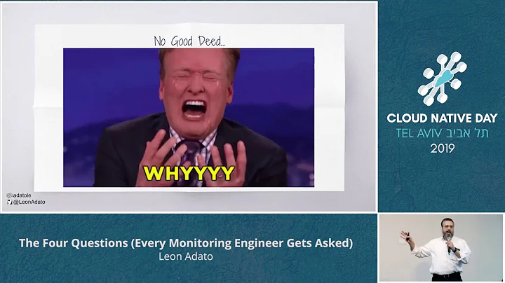 The Four Questions (Every Monitoring Engineer gets asked) -  Leon Adato