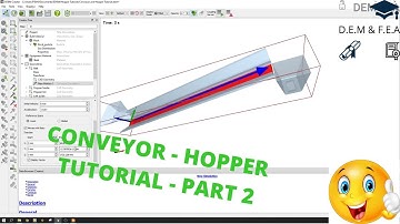CONVEYOR – HOPPER TUTORIAL FOR EDEM 2020 – PART 2 – Dynamic Factory/Conveyor Translation