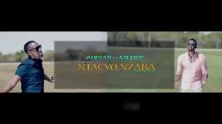 Ntacyo Nzaba by Adrien ft Meddy (Lyric Video)