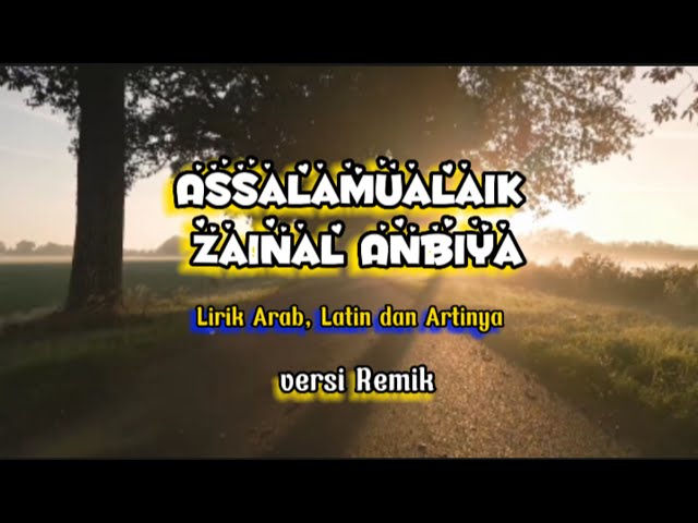Assalamu'alaik Zainal Anbiya - Lirik Arab, Latin dan Artinya - versi Remix class=