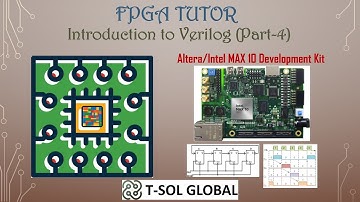 Introduction to Verilog Featuring Altera/Intel MAX 10 Development Kit (Part-4)