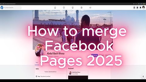 How to Merge Facebook Pages in 2025  Step-by-Step Guide to Combine Pages Easily