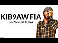 INKONNU 7LIWA KIB9AW FIA Lyrics Paroles INKONNU 7LIWA KIB9AW FIA Lyrics Paroles
