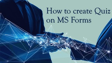 How to Create Quiz in MS Forms