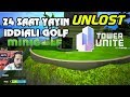 UNLOST EKİPLE 24 SAAT YAYIN İDDİALI GOLF TOWER UNİTE (07.02.2018)