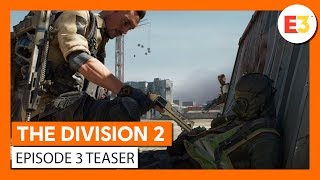 OFFICIAL THE DIVISION 2 - E3 2019 - EPISODE 3 TEASER