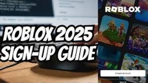 How to Create a Roblox Account on Computer Easily in 2025: Step-by-Step Guide for Beginners