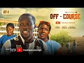 OFF-COURSE Ep. 2: Broken Promise