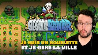 JE SUIS UN SQUELETTE ET JE GERE LA VILLE.