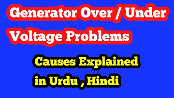 Generator Voltage Problems in Urdu / Hindi: Causes and Remedies. Overvoltage and Undervoltage Faults