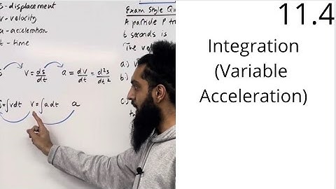 Edexcel AS Level Maths: 11.4 Using Integration (Displacement, Velocity and Acceleration)