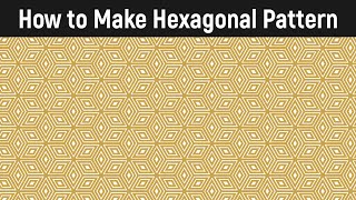 How to Make Hexagonal Pattern in Adobe Illustrator