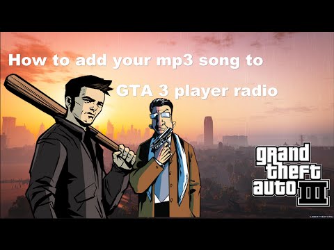 HOW TO ADD A MP3 SONG TO GTA 3 MP3 PLAYER RADIO | Tech with Gaming