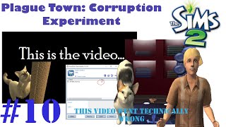 Of Floating Heads & Technical Issues | Plague Town: Corruption Experiment #10 | The Sims 2