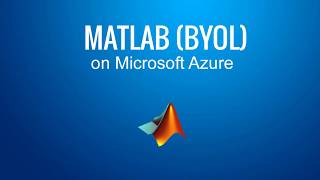 How to Run MATLAB in the Cloud on Microsoft Azure Marketplace