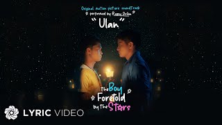 Miniatura de vídeo de "Ulan - Bugoy Drilon (Lyrics) | From "The Boy Foretold By the Stars"
