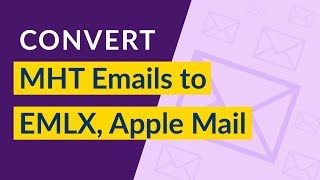 How to Convert MHT to EMLX I Import MHT to Apple Mac X Mail I MHTML to EMLX Converter screenshot 1