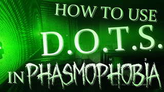 How To Use The D.O.T.S. Tool In Phasmophobia! | Doovi