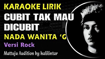 Cubit Tak Mau Dicubit Karaoke Lirik Nada Wanita