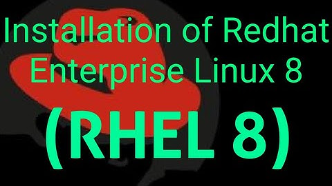 Installation of Redhat Enterprise Linux 8 (RHEL 8)