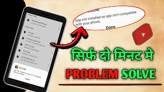app not installed as app isn't compatible with your phone|app not installed as app isn't compatible| screenshot 5
