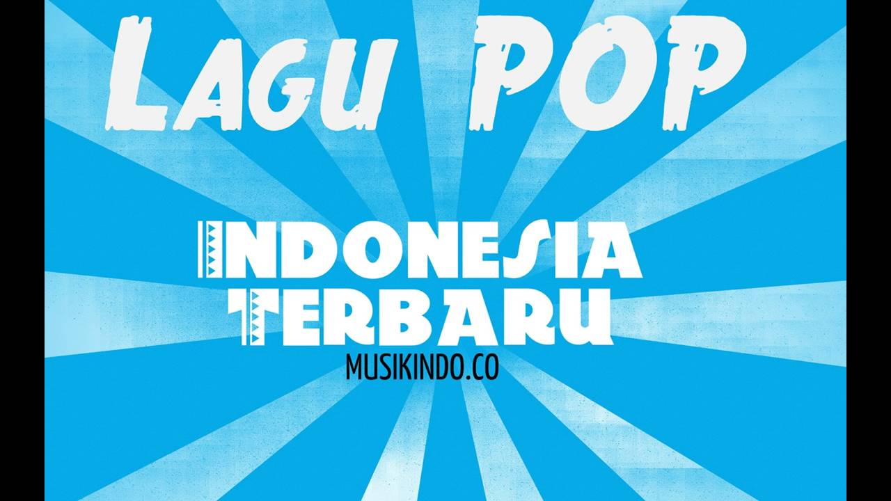 Download Musik Pop Indonesia Terbaru