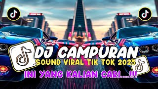 DJ CAMPURAN FYP VIRAL TIK TOK 2025 SOUND KANE JEDAG JEDUG FULL BASS TERBARU
