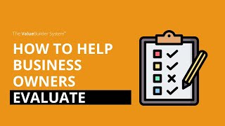 How The Value Builder System Helps Business Owners Evaluate