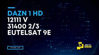 DAZN 1HD Latest Frequency on Eutelsat: Streaming Sports in High Definition