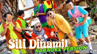 Jaja Miharja & Irfan Hakim - Siti Dinamit ( KARAOKE VERSION )