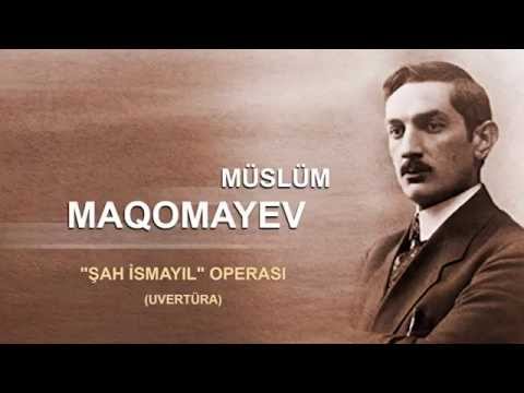 MÜSLÜM MAQOMAYEV - Şah İsmayıl operası (uvertüra) #muslum #maqomayev #maqomaev #moqomayev #maqamayeb