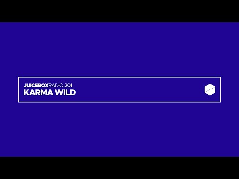 Juicebox Radio 201 Karma Wild 