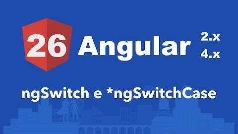 Curso Angular #26: Diretivas: ngSwitch, ngSwitchCase e ngSwitchDefault
