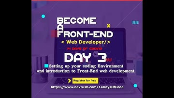 Setting Up Your Coding Environment and Introduction to Front End Web Development