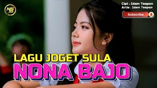 LAGU JOGET SULA NONA BAJO REMIX  PARTY 2026 MIX - NASIR93 REMIXER