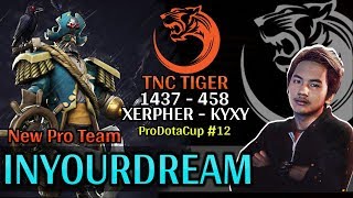 InYourdreaM Pick Kunkka | TNC Tiger vs HighGround | 1437 Xerpher KyXy 458 - ProDotaCup #12