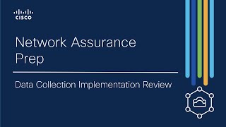 Network Assurance Prep: Data Collection Implementation Review | Enterprise & Endpoint Agents