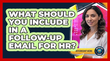What Should You Include In A Follow-up Email For HR? - Internship Hero