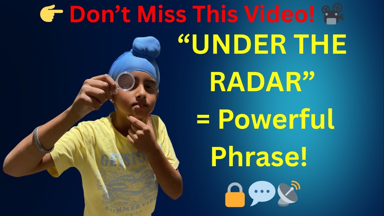 What does "Under the radar" mean? 👀🔍