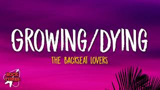 The Backseat Lovers - Growing/Dying (Lyrics)