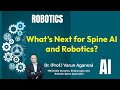 The Future of Spine Surgery | Dr. Varun Agarwal | Endoscopic & Robotic Spine Innovations