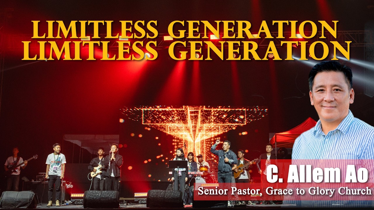 PASTOR C. ALLEM AO | LIMITLESS GENERATION | THE AWAKENING | HEAL NAGALAND MOVEMENT