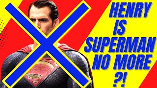 HENRY CAVILL OUT AS SUPERMAN! DC WILL REBOOT SUPERMAN?!