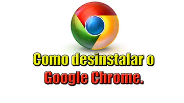 Como excluir o aplicativo Chrome?