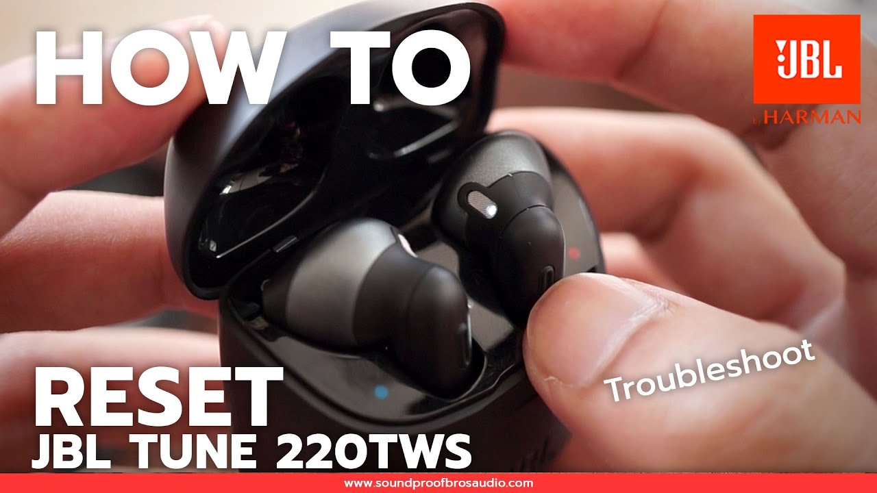 HOW TO RESET JBL TUNE 220TWS True wireless earbuds By Soundproofbros
