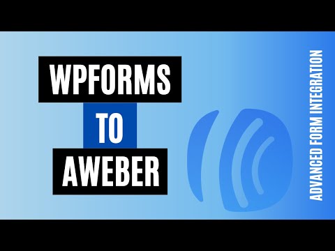 Efficiently Integrate WPForms To Aweber | Best Plugin